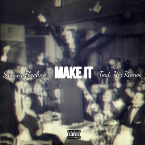 Make It ft. Niz Ramos | Boomplay Music