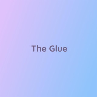 The Glue