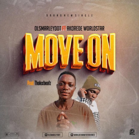 Move On ft. Akorede Worldstar
