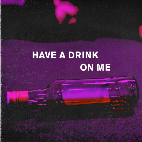 Have a Drink on Me ft. Israel Bell | Boomplay Music