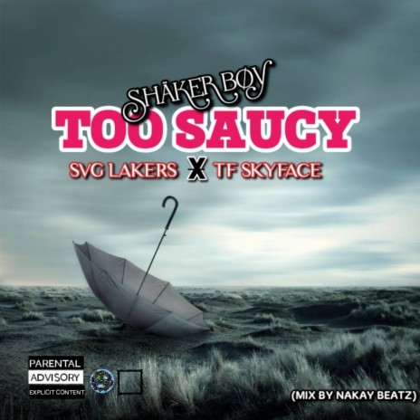 Too Saucy ft. SVG Lakers & TF Skyface | Boomplay Music