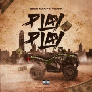 Play Play (feat. Trapp)