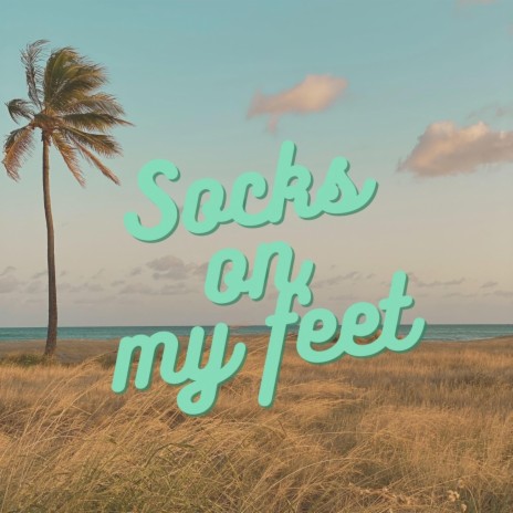 Socks on my feet (Instrumental)