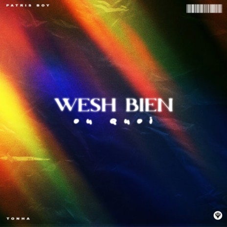 Wesh Bien Ou Quoi ft. Tonha | Boomplay Music