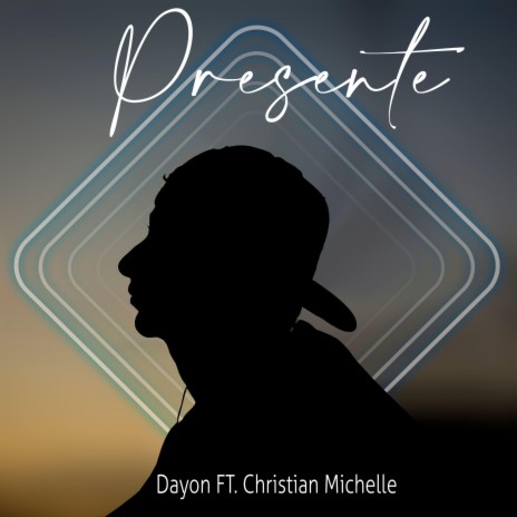 Presente (feat. Christian Michelle) | Boomplay Music