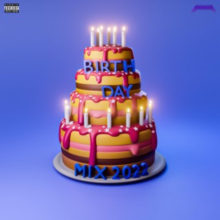 Birthday Mix 2022 (Vol 1: The Vault)