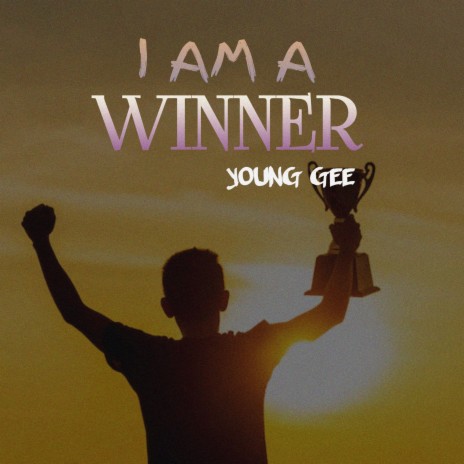 I Am A Winner | Boomplay Music