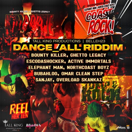 Dance_All Riddim Mix ft. Ghetto Legacy, EscoDaShocker, Active Immortals, Elephant Man & North Coast Boyz