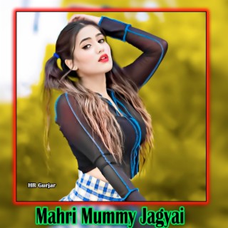 Mahri Mummy Jagyai