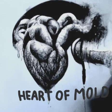 Heart Of Mold