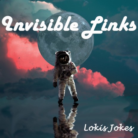 Invisible Links | Boomplay Music