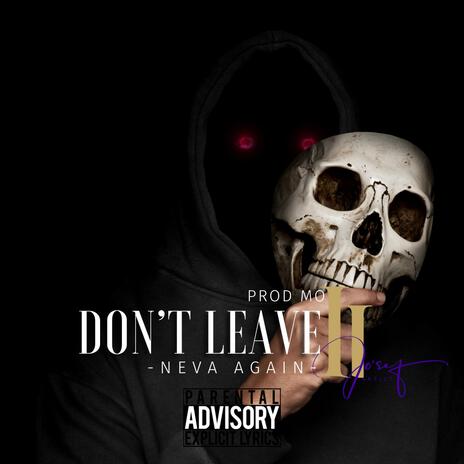 Don't leave ll (Neva Again) | Boomplay Music