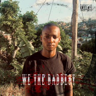 We The Baddest lyrics | Boomplay Music