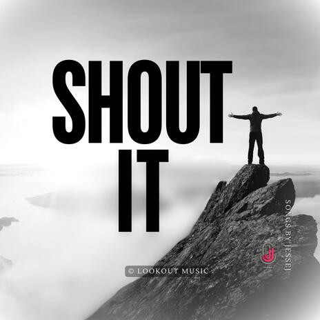 Shout It | Boomplay Music