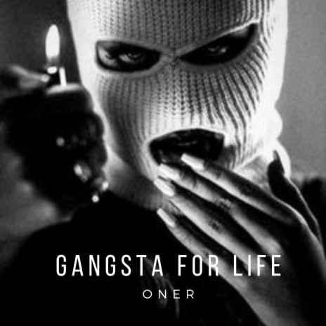 Gangsta for life