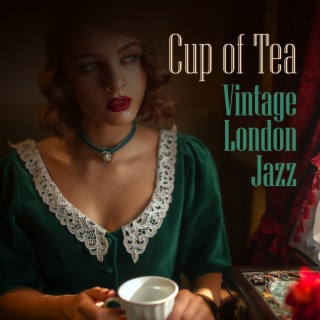 Cup of Tea: Vintage London Jazz Instrumental Music Album