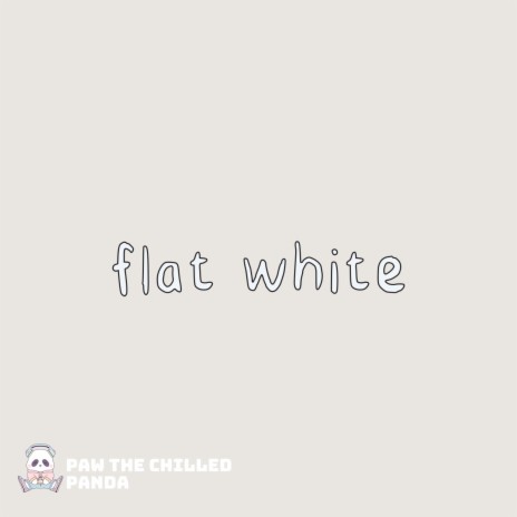flat white | Boomplay Music