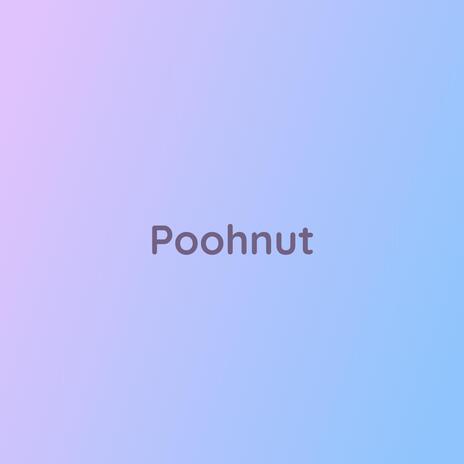 Poohnut | Boomplay Music