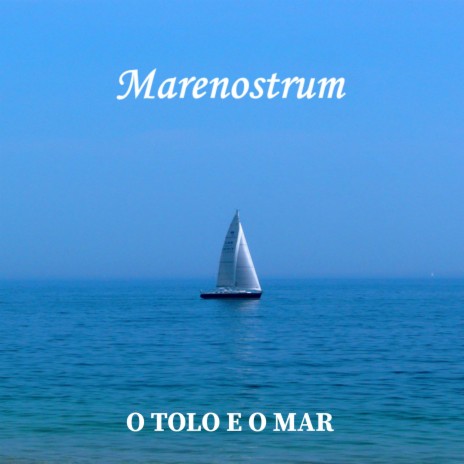 O Tolo e o Mar | Boomplay Music