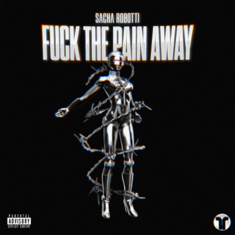 Fuck The Pain Away ft. BabyGirl | Boomplay Music