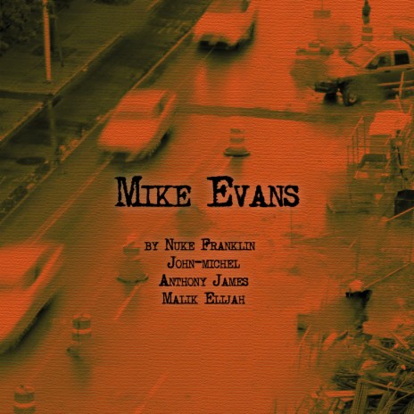 Mike Evans ft. Nuke Franklin, John michel & Malik Elijah | Boomplay Music