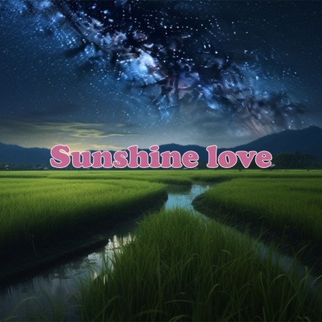 Sunshine Love | Boomplay Music