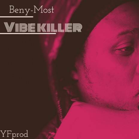 Vibe Killer | Boomplay Music