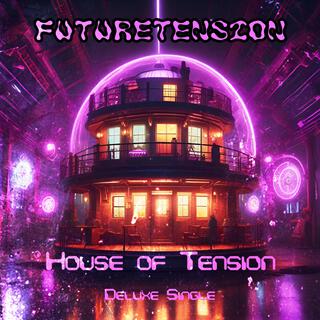 House of Tension (Deluxe Single)