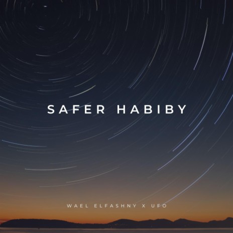 Safer Habiby | Boomplay Music