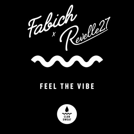 Feel the Vibe ft. Revelle27 | Boomplay Music