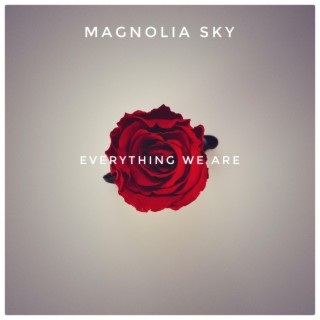 Everything We Are