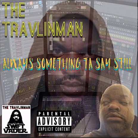 Always Something Ta Say Still ft. Kinief Sarn | Boomplay Music