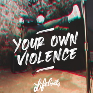 Your Own Violence