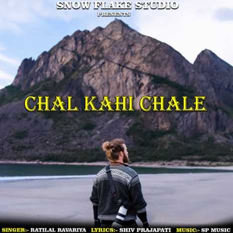 Chal Kahi Chale | Boomplay Music