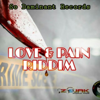 Love & Pain Riddim