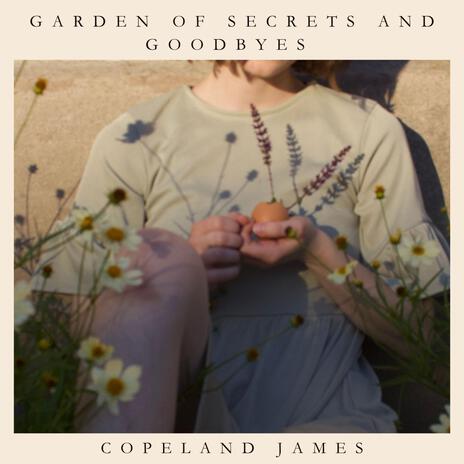 Garden of Secrets and Goodbyes | Boomplay Music