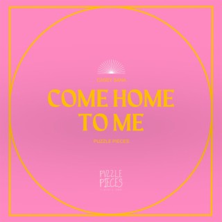 come home to me lyrics | Boomplay Music