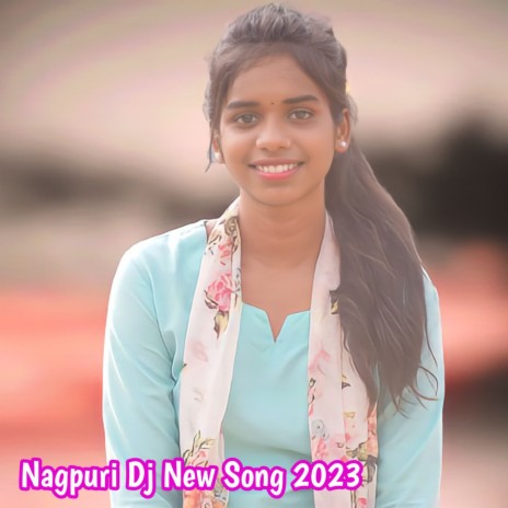 Nagpuri Dj New Song 2023