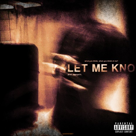 LET ME KNO | Boomplay Music