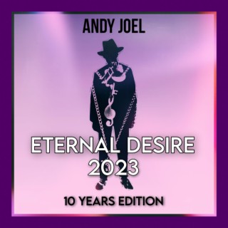 Eternal Desire 2023 (10 Years Edition)