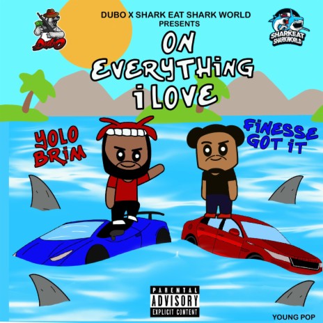 ON EVERYTHING I LOVE ft. FINESSE GOTTI | Boomplay Music