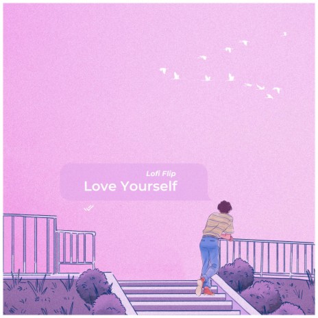 Love Yourself (Lofi Flip) ft. The Lofi Nightcore | Boomplay Music