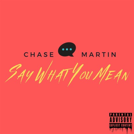 Say What You Mean | Boomplay Music