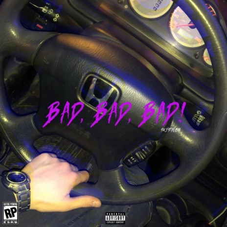 BAD, BAD, BAD! | Boomplay Music