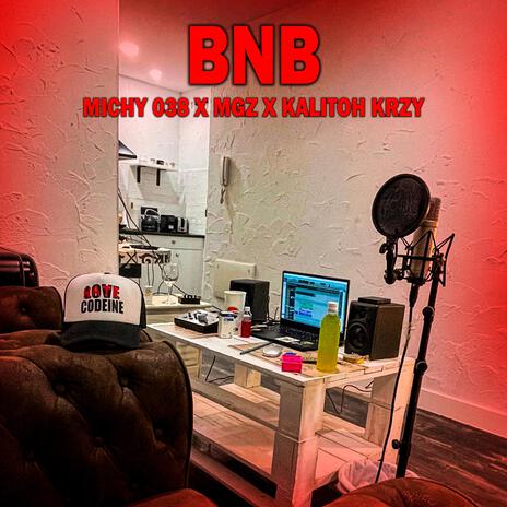 BNB ft. MGZ & KALITOH KRZY | Boomplay Music