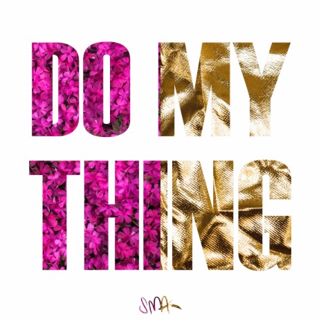 Do My Thing | Boomplay Music