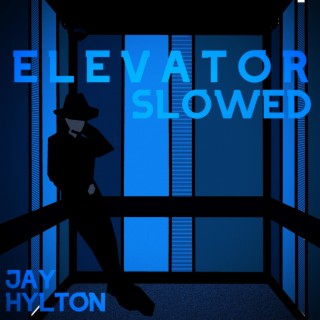 Elevator (Slowed)