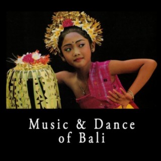 Music And Dance Of Bali