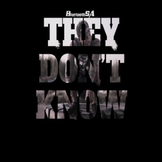 They Don't Know (President)