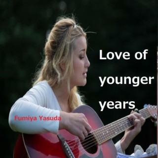 Love of younger years